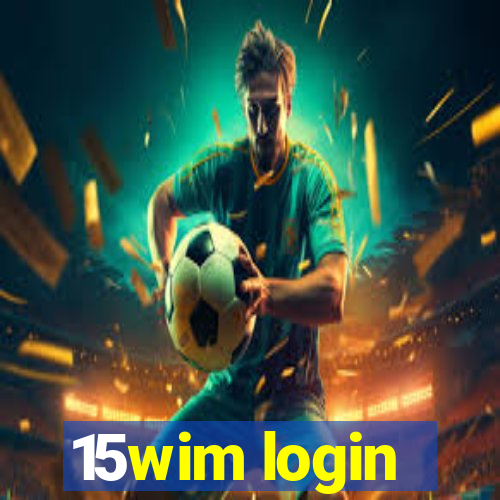 15wim login